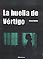 la huella de vértigo