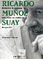 Ricardo Muñoz Suay, una vida en sombras, de Esteve Riambau